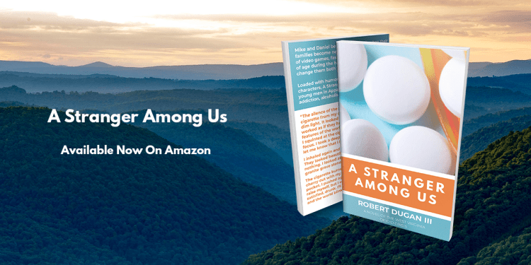 A Stranger Among Us: A Novel of the West Virginia Opioid Crisis